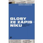 Glosy ze zápisníku - Bedřich Loewenstein – Hledejceny.cz