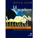 Lži na pohovce: Román o psychoterapii a psychoterapeutech - Yalom Irvin D.