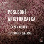 Poslední aristokratka - čte Veronika Kubařová – Sleviste.cz