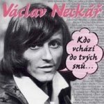 Neckář Václav - Kdo vchází do tvých snů CD – Hledejceny.cz