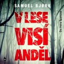 Audiokniha V lese visí anděl - Samuel Bjork