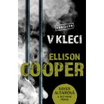 V kleci - Ellison Cooper – Hledejceny.cz