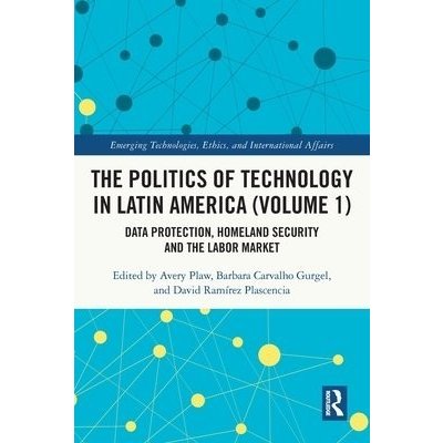 Politics of Technology in Latin America Volume 1 – Zbozi.Blesk.cz