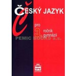 Český jazyk pro 3.r.gymnázií Kostečka, Jiří; Krejčová, Petráček, Zdena, Jiří – Hledejceny.cz