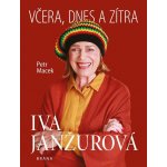 Iva Janžurová - Včera, dnes a zítra – Hledejceny.cz