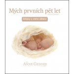 Mých prvních pět let Střípky z mého dětství – Hledejceny.cz