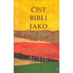 Číst Bibli jako Ježíš - Richard Rohr – Hledejceny.cz