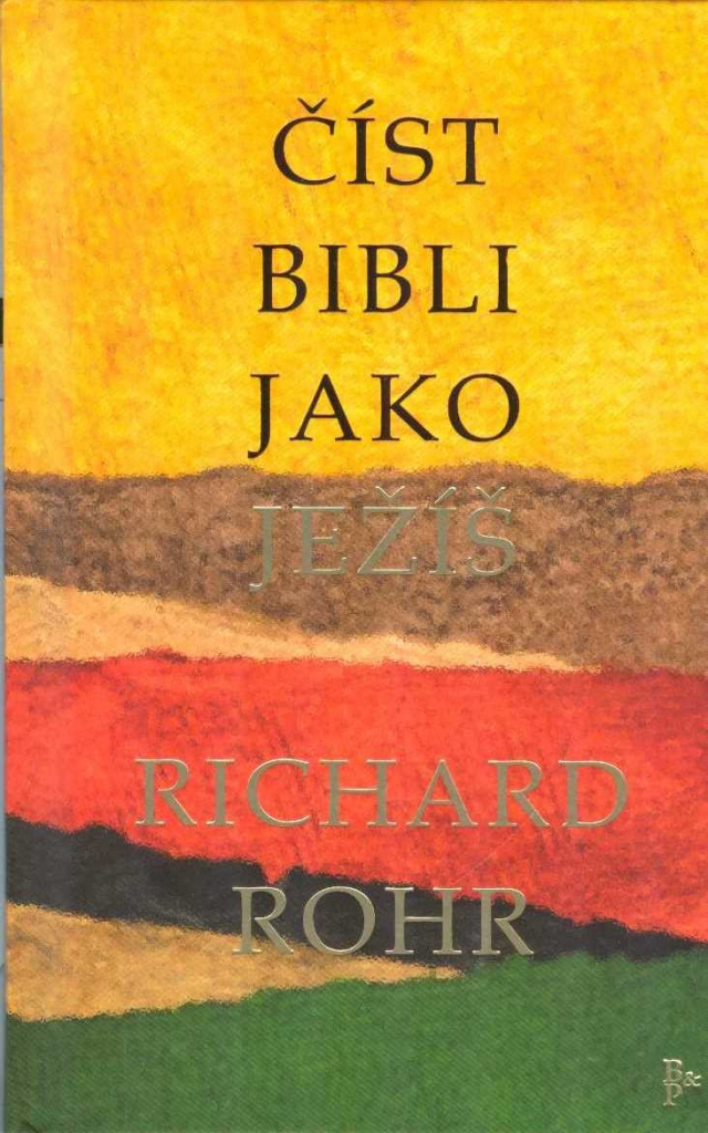 Číst Bibli jako Ježíš - Richard Rohr