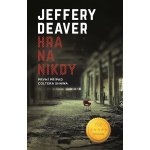 Hra na nikdy - Jeffery Deaver – Hledejceny.cz