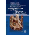 Raumstrukturen und Raumausstattung auf Burgen in Mittelalter und Früher Neuzeit – Hledejceny.cz