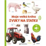 Moje velká kniha Zvuky na statku – Zbozi.Blesk.cz