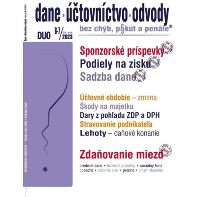 DUO 6-7/2023 – Dane, účtovníctvo, odvody bez chýb, pokút a penále