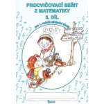 Procvičovací sešit z matematiky pro 1. třídu 3. díl - Pracovní sešit ZŠ - Jana Potůčková, Vladimír Potůček – Hledejceny.cz