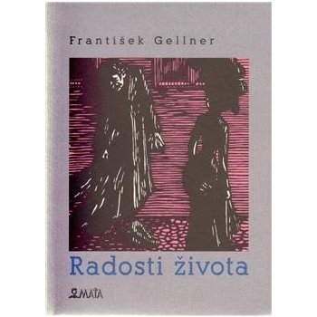 Radosti života - František Gellner