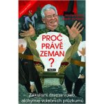 Proč právě Zeman? - Martin Komárek, Jan Herzmann – Hledejceny.cz