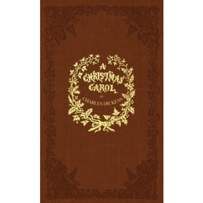A Christmas Carol: A Facsimile of the Original 1843 Edition in Full Color Dickens Charles – Zbozi.Blesk.cz