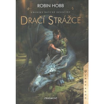 Kroniky Deštné divočiny: Dračí strážce - Robin Hobb