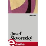 Zbabělci - Josef Škvorecký – Hledejceny.cz