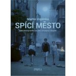 Spící město, Martin Vopěnka – Hledejceny.cz