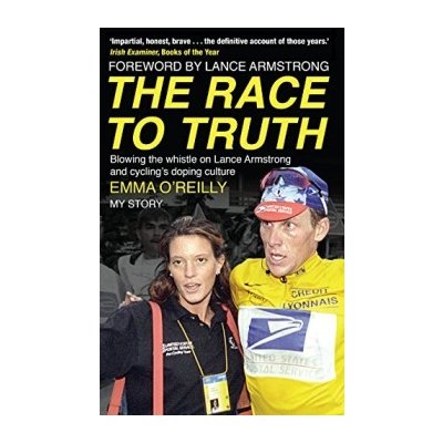 Blowing the whistle on Lance Armstrong The Race to Truth – Hledejceny.cz