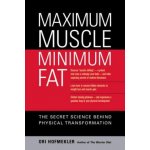 Maximum Muscle Minimum Fat - Ori Hofmekler – Hledejceny.cz