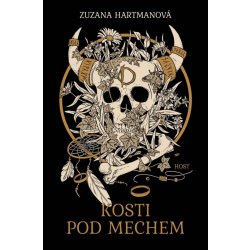 Kosti pod mechem - Zuzana Hartmanová