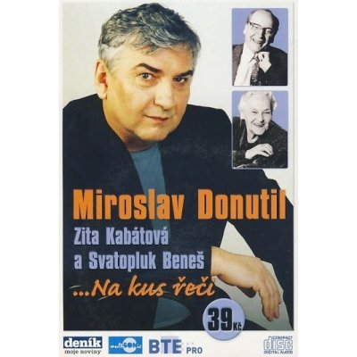 Na kus řeči Zita Kabátová a Svatopluk Beneš - Miroslav Donutil – Zbozi.Blesk.cz