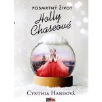 Posmrtný život Holly Chaseové - Handová Cynthia – Hledejceny.cz