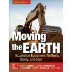 Moving the Earth: Excavation Equipment, Methods, Safety, and Cost, Seventh Edition – Hledejceny.cz