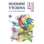 Hudební výchova pro 4. ročník základní školy - Marie Lišková – Hledejceny.cz