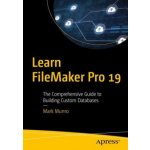 Learn FileMaker Pro 19: The Comprehensive Guide to Building Custom Databases Munro Mark ConwayPaperback – Sleviste.cz