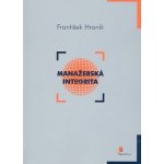 Manažerská integrita - František Hroník – Hledejceny.cz