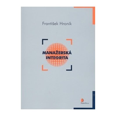 Manažerská integrita - František Hroník – Zbozi.Blesk.cz