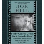Bobby Conroy Comes Back from the Dead - Hill Joe, TBD – Hledejceny.cz