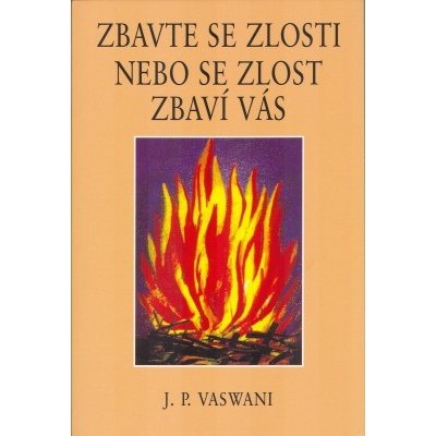 VASWANI J.P. - Zbavte se zlosti nebo se zlost zbaví vás – Hledejceny.cz