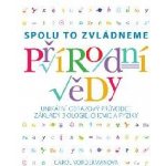 Přírodní vědy - Spolu to zvládneme - VORDERMANOVÁ CAROL – Hledejceny.cz