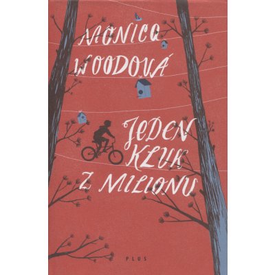 Jeden kluk z milonu - Monica Woodová