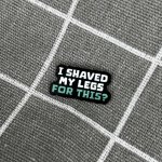 Pinarna I shaved my legs for this? Kvůli tomu jsem si oholil a nohy? – Zboží Dáma
