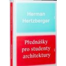 Přednášky pro studenty architektury - Herman Hertzberger