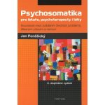 Psychosomatika pro lékaře, psychoterapeuty i laiky - Poněšický Jan – Hledejceny.cz