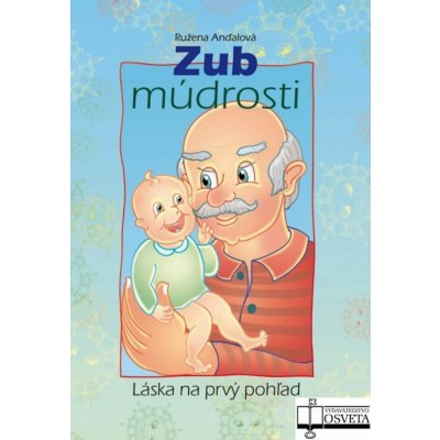 Zub múdrosti - Anďalová Ružena, Vrabec Ján – Zbozi.Blesk.cz