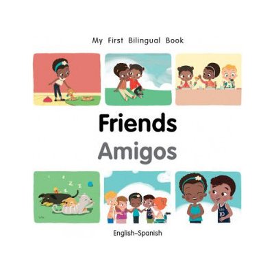 My First Bilingual Book-Friends English-Spanish
