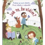 Jak to, že vidím?. podívej se pod okénko - první otázky a odpovědi - Katie Daynes – Zbozi.Blesk.cz