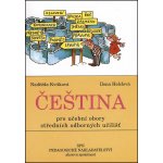 Čeština pro střední odborná učiliště a střední odborné školy - Naděžda Kvítková; Ilona Helclová