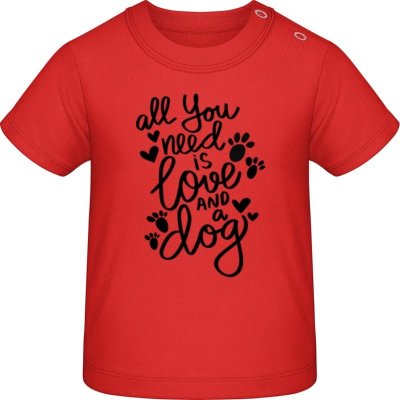Baby Tričko pro Miminka Nápis All you need is love and a Dog Červená – Sleviste.cz