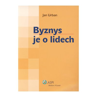 Byznys je o lidech Urban Jan – Hledejceny.cz