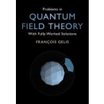 Problems in Quantum Field Theory – Hledejceny.cz