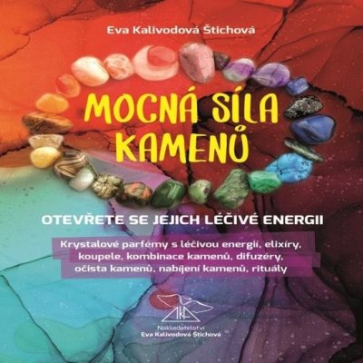 Mocná síla kamenů - Eva Kalivodová Štichová – Sleviste.cz