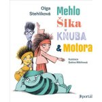 Mehlo, Šika, Kňuba a Motora - Olga Stehlíková; Galina Miklínová – Hledejceny.cz