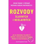 Rozvody slavných i neslavných. Jak se rozvádějí Celebrity? Právní a psychologická poradna. Příběhy ze skutečného života - kol., Anna Stroganová – Hledejceny.cz